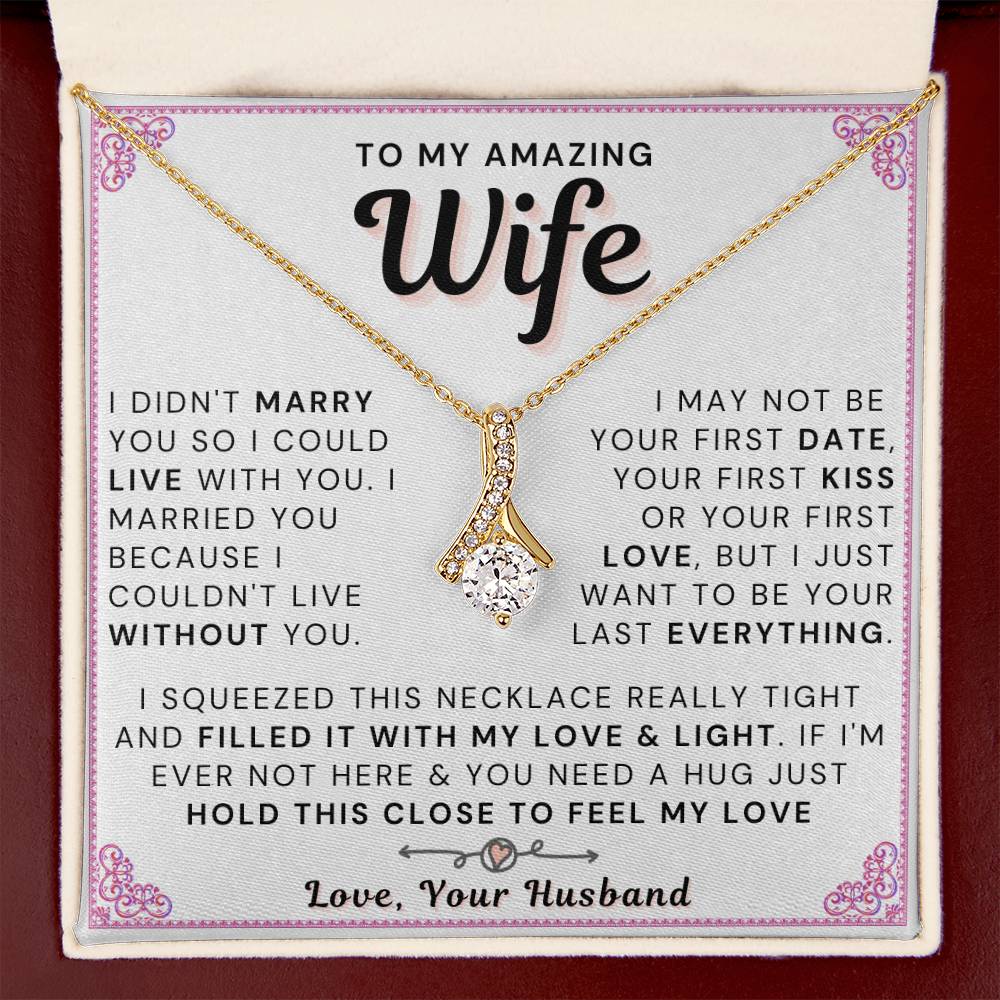 My Amazing Wife Necklace - I Couldn't Live Without You (189.al.006_1)