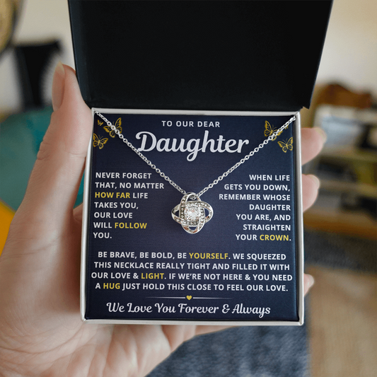 To Our Daughter Necklace From Mom & Dad – Our Love Will Follow You – Straighten Your Crown