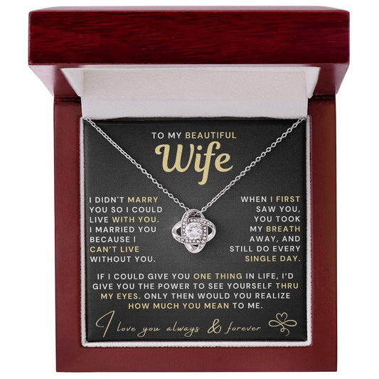 My Beautiful Wife Necklace - I Couldn't Live Without You (189.lk.006b.6)