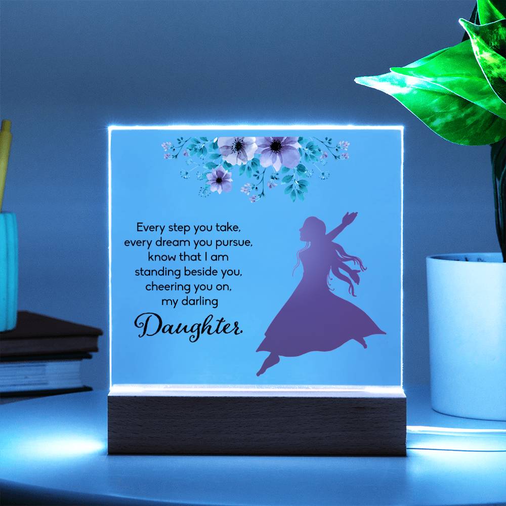 Daughter Every Step You Take Acrylic Square Plaque (d.1.acq)