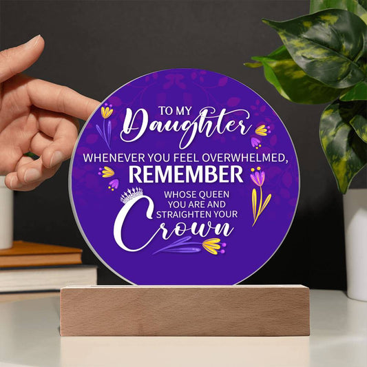 Daughter Straighten Your Crown Acrylic Circle Plaque (d.004.acc)