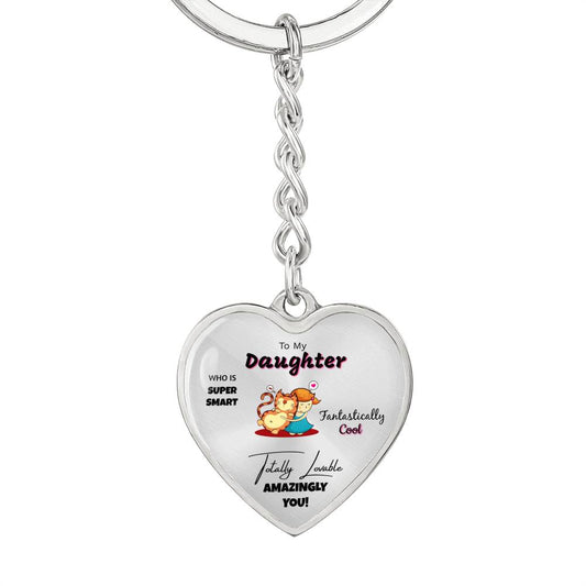To My Daughter Super Smart Fantastically Cool Keychain