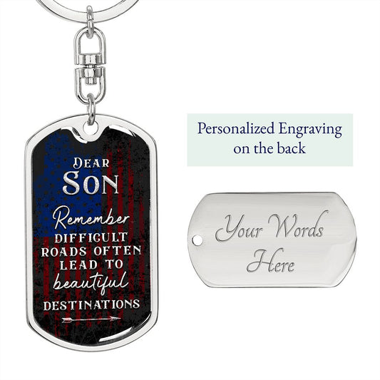 Son Difficult Roads Beautiful Destination Keychain