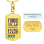 Teen Keychain - You May Not Fit In My Lap Any More But You Will Never Outgrow My Heart