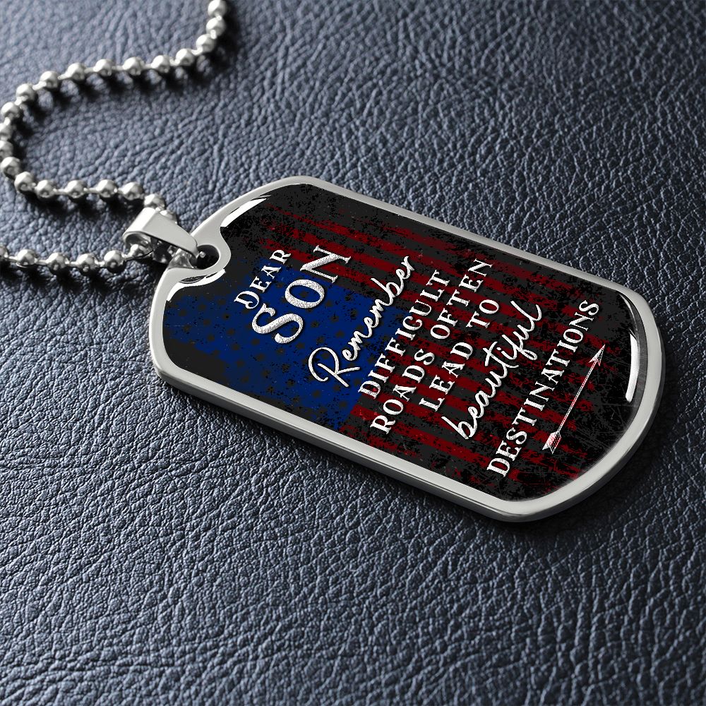 Son Difficult Roads Beautiful Destinations Dog Tag Necklace