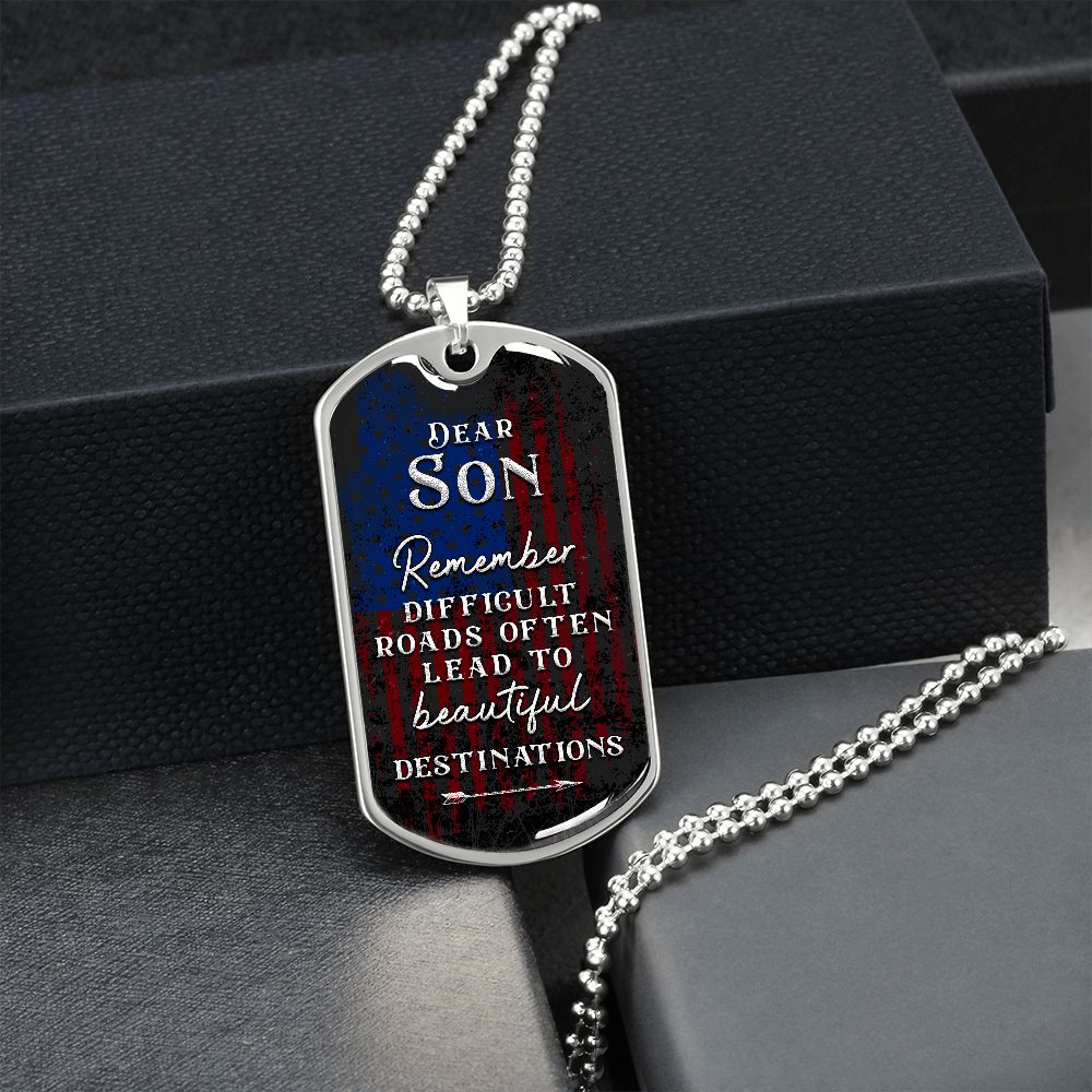 Son Difficult Roads Beautiful Destinations Dog Tag Necklace