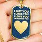Happy Birthday Dogtag Necklace for Men - I Met You I Liked You