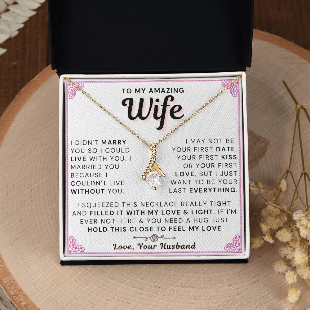 My Amazing Wife Necklace - I Couldn't Live Without You (189.al.006_1)