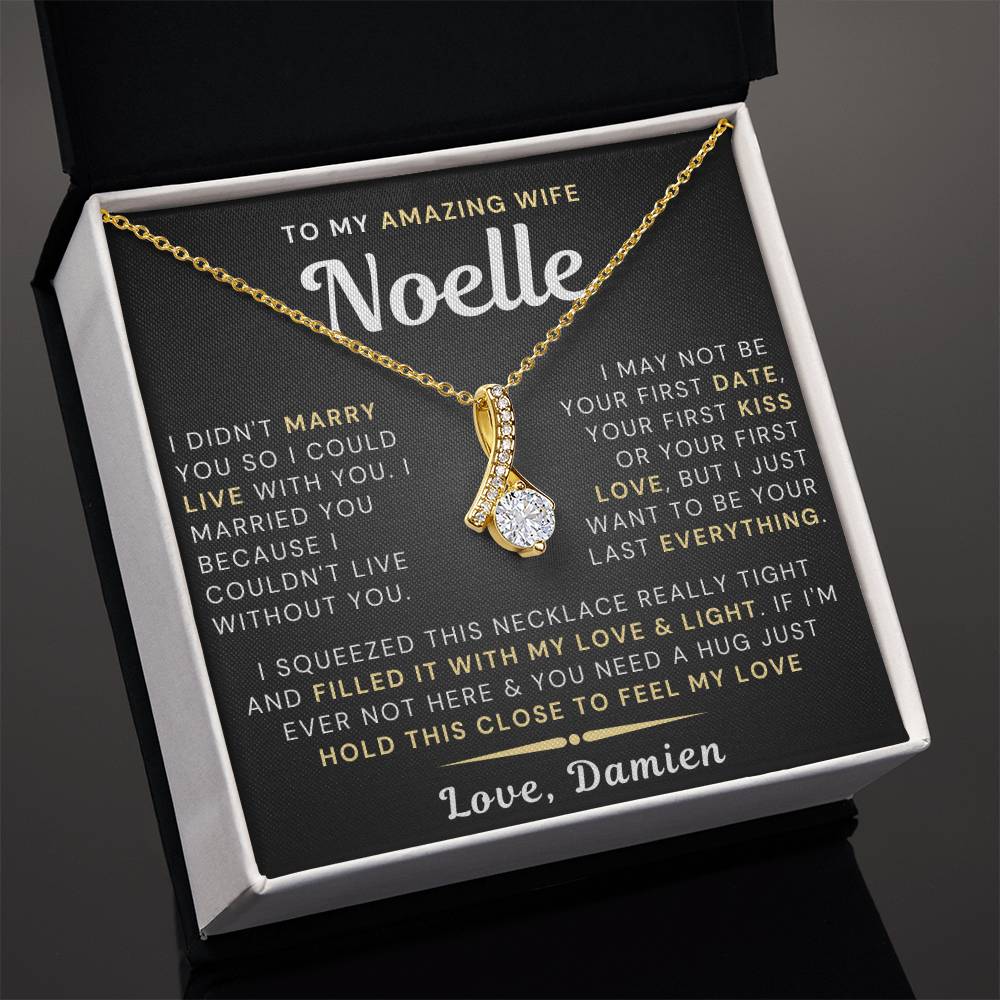 My Amazing Wife Necklace - I Couldn't Live Without You (189.al.006) - Custom - Noelle - Damien