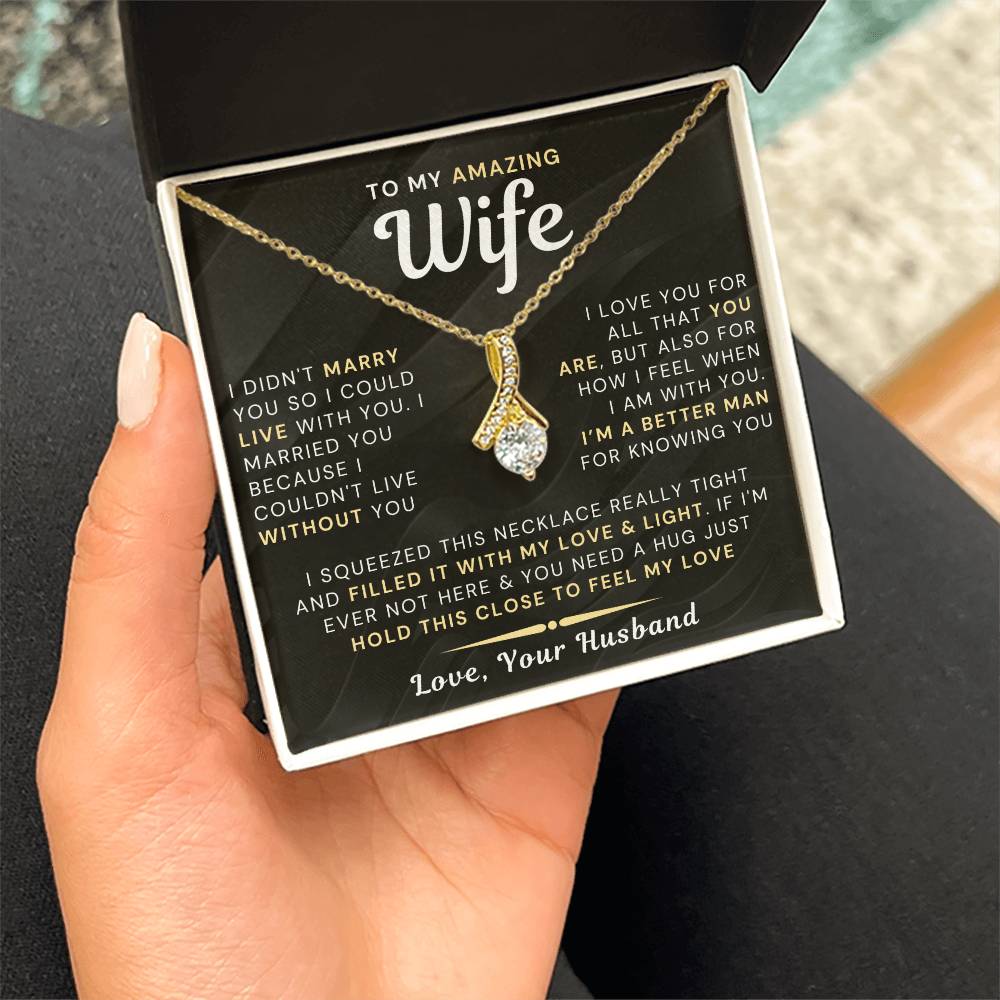 My Amazing Wife Necklace - I Couldn't Live Without You (189.al.006-8)