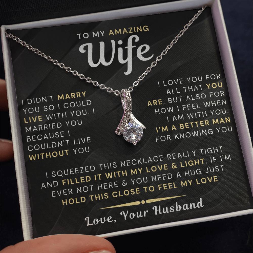 My Amazing Wife Necklace - I Couldn't Live Without You (189.al.006-8)