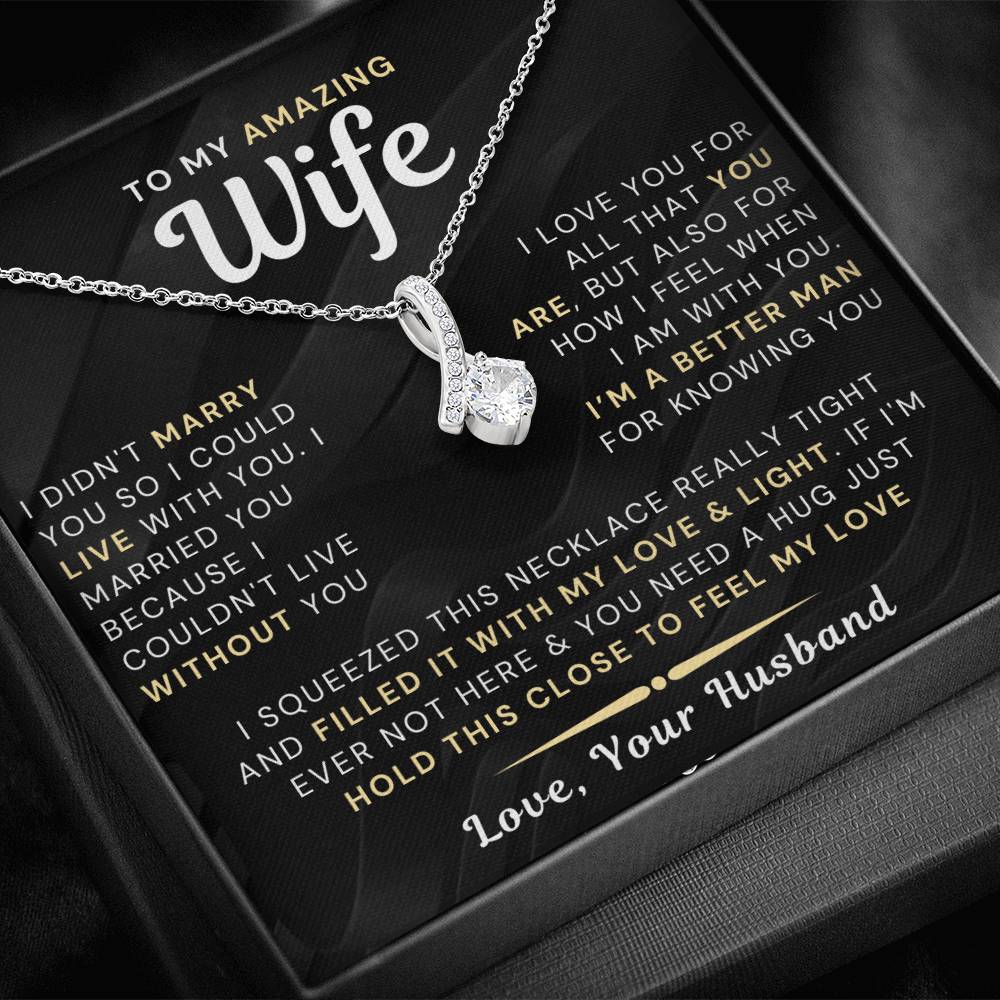 My Amazing Wife Necklace - I Couldn't Live Without You (189.al.006-8)