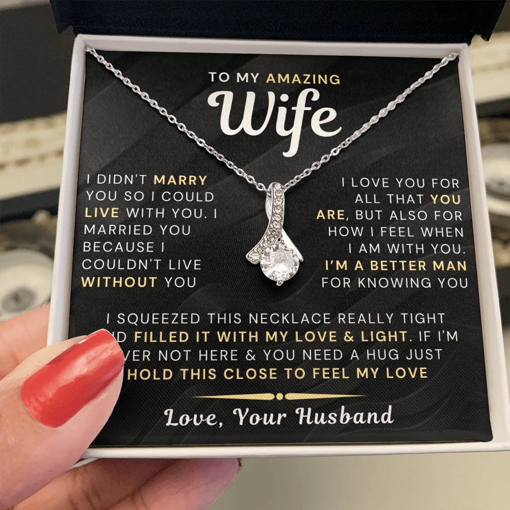 My Amazing Wife Necklace - I Couldn't Live Without You (189.al.006-8)