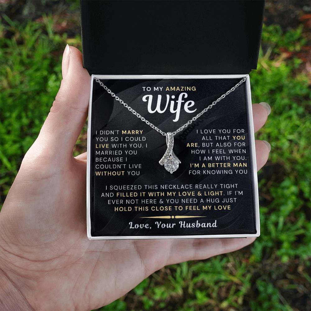 My Amazing Wife Necklace - I Couldn't Live Without You (189.al.006-8)