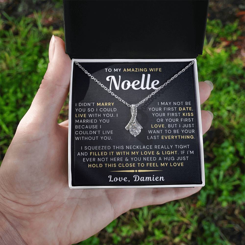 My Amazing Wife Necklace - I Couldn't Live Without You (189.al.006) - Custom - Noelle - Damien