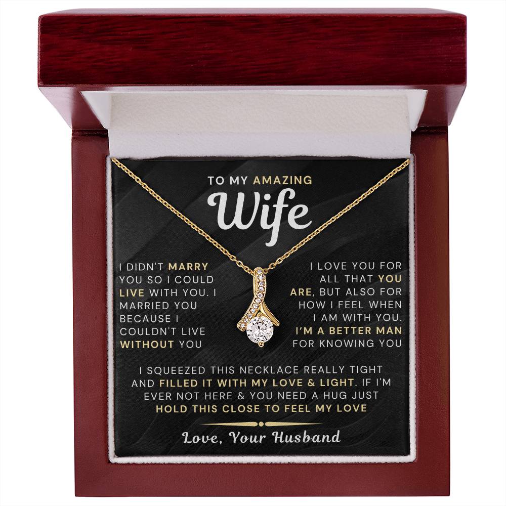 My Amazing Wife Necklace - I Couldn't Live Without You (189.al.006-8)