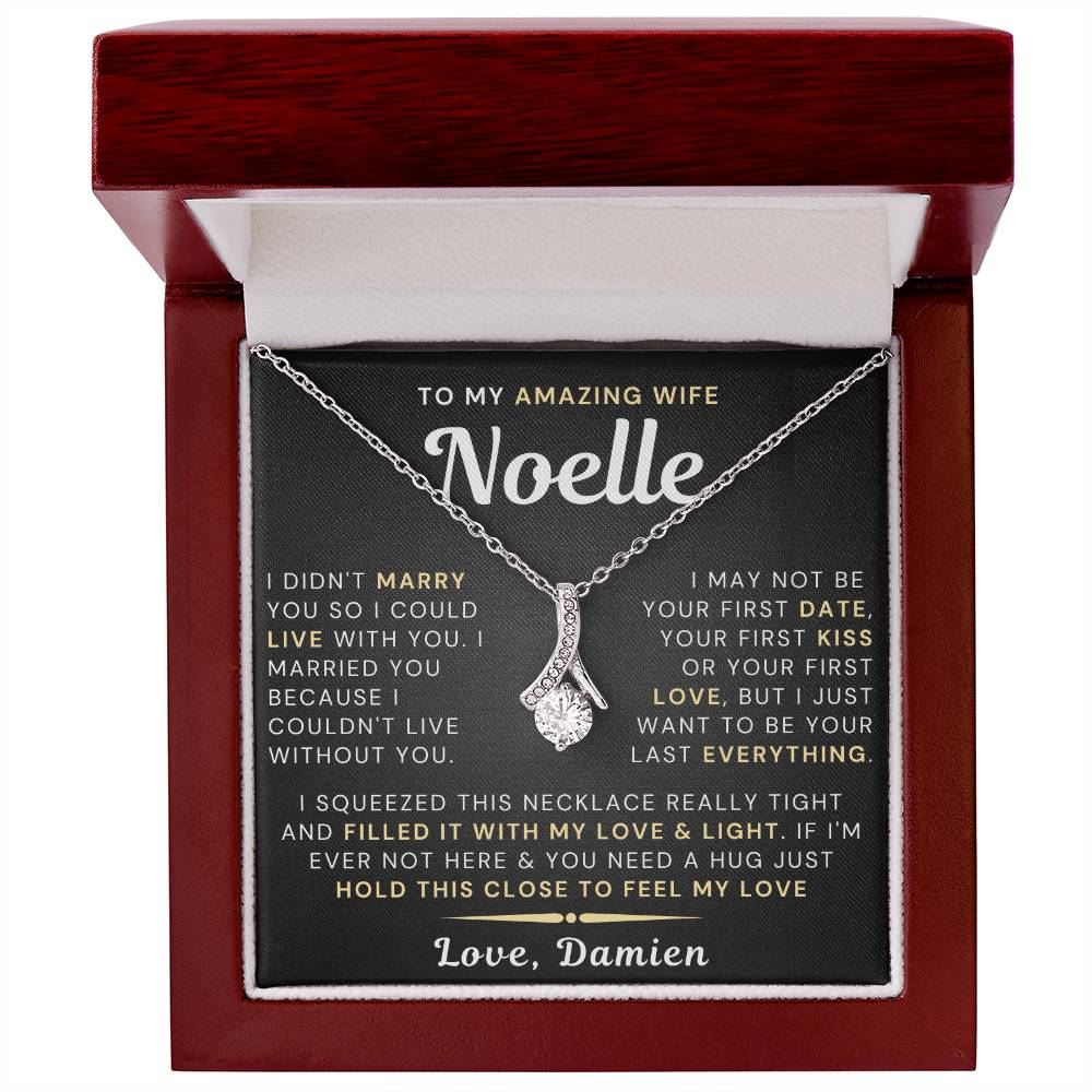 My Amazing Wife Necklace - I Couldn't Live Without You (189.al.006) - Custom - Noelle - Damien