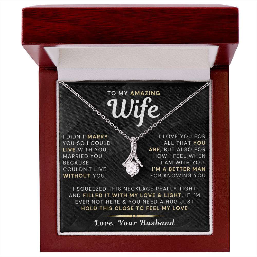 My Amazing Wife Necklace - I Couldn't Live Without You (189.al.006-8)