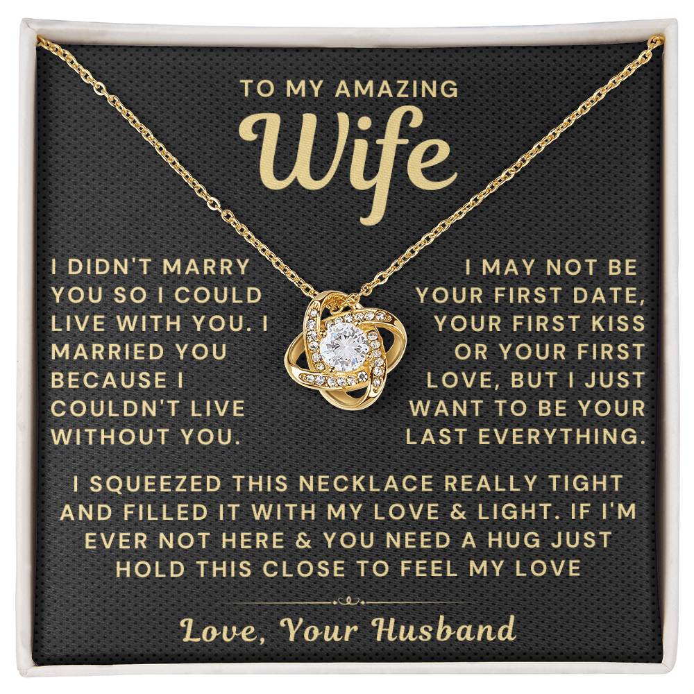 My Amazing Wife Necklace - I Couldn't Live Without You (189.lk.006a)