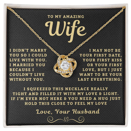 My Amazing Wife Necklace - I Couldn't Live Without You (189.lk.006a.4)