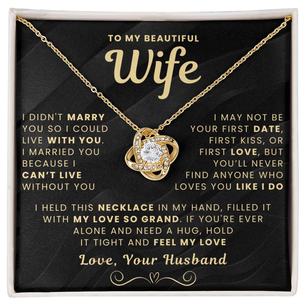 My Beautiful Wife Necklace - I Couldn't Live Without You (189.lk.006b.5.1.2.6)