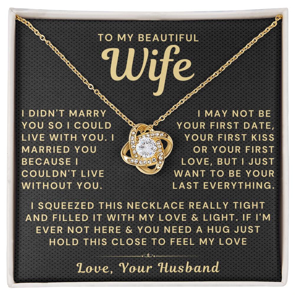 My Beautiful Wife Necklace - I Couldn't Live Without You (189.lk.006b)