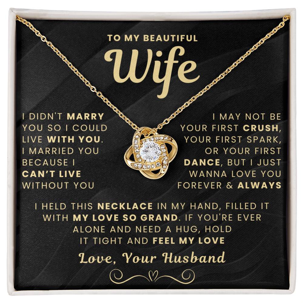 My Beautiful Wife Necklace - I Couldn't Live Without You (189.lk.006b.5.1.2.4)