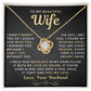My Beautiful Wife Necklace - I Couldn't Live Without You (189.lk.006b.5.2)