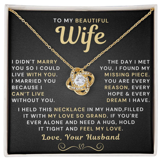 My Beautiful Wife Necklace - I Couldn't Live Without You (189.lk.006b.5.2)