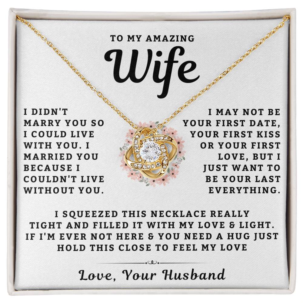 My Amazing Wife Necklace - I Couldn't Live Without You (189.lk.006a.6)