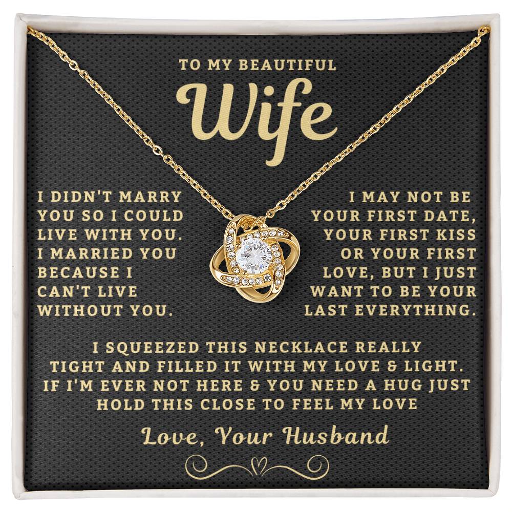 My Beautiful Wife Necklace - I Couldn't Live Without You (189.lk.006b.5)