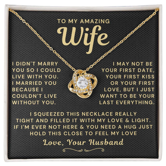 My Amazing Wife Necklace - I Couldn't Live Without You (189.lk.006a.1)