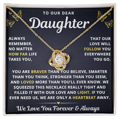 To Our Daughter Necklace From Mom & Dad – Our Love Will Follow You – Braver Than You Believe