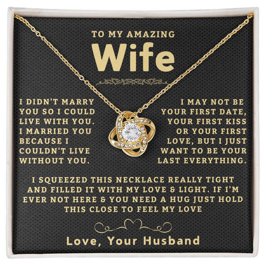 My Amazing Wife Necklace - I Couldn't Live Without You (189.lk.006a.5)