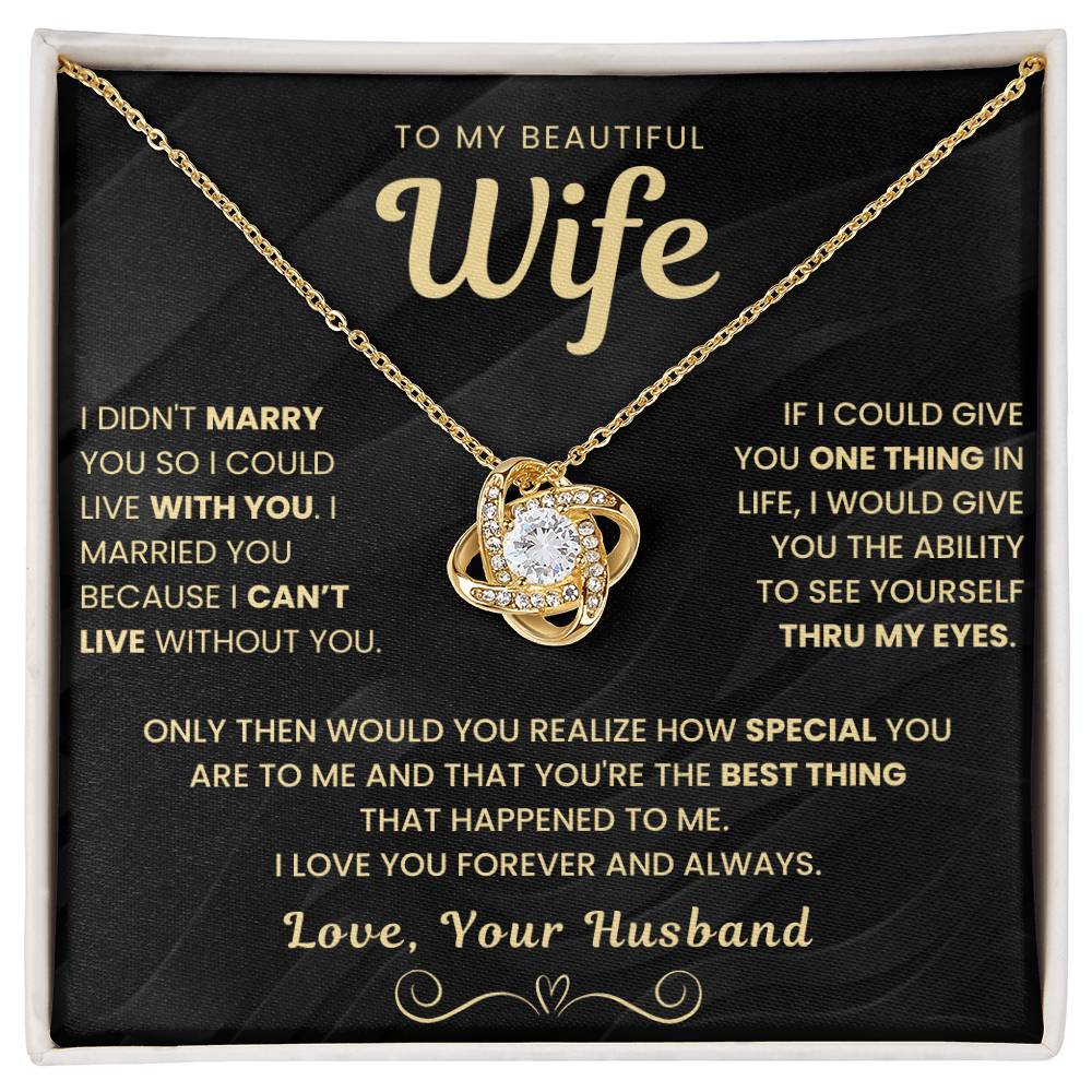 My Beautiful Wife Necklace - I Couldn't Live Without You (189.lk.006b.5.1.2.1)