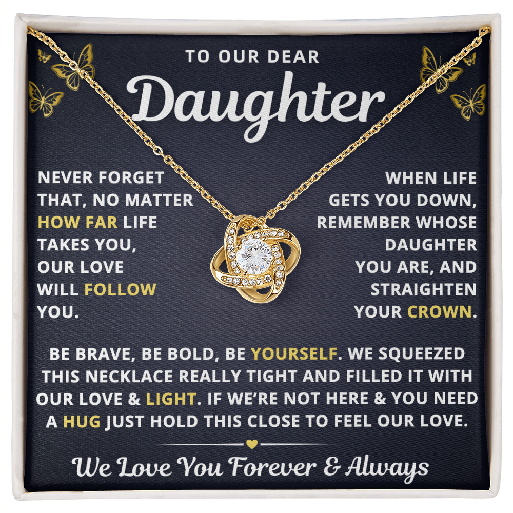 To Our Daughter Necklace From Mom & Dad – Our Love Will Follow You – Straighten Your Crown
