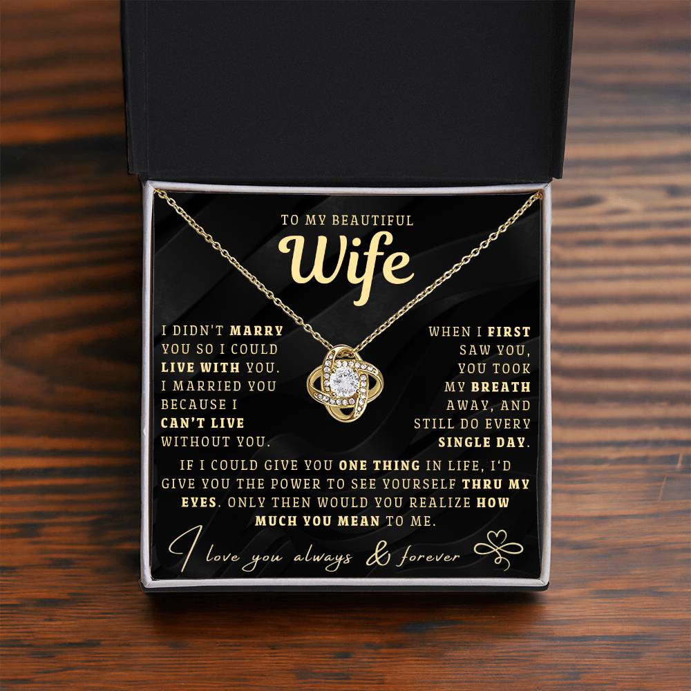 My Beautiful Wife Necklace - I Couldn't Live Without You (189.lk.006b.6.3)