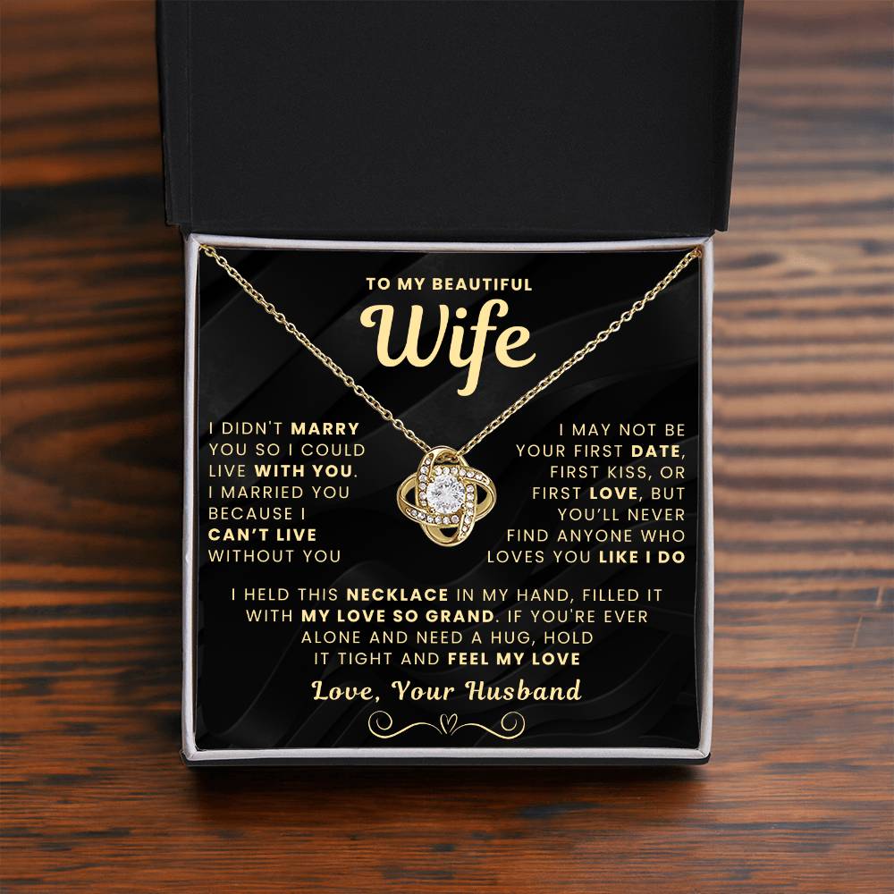 My Beautiful Wife Necklace - I Couldn't Live Without You (189.lk.006b.5.1.2.6)