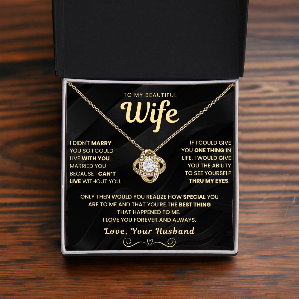 My Beautiful Wife Necklace - I Couldn't Live Without You (189.lk.006b.5.1.2.1)