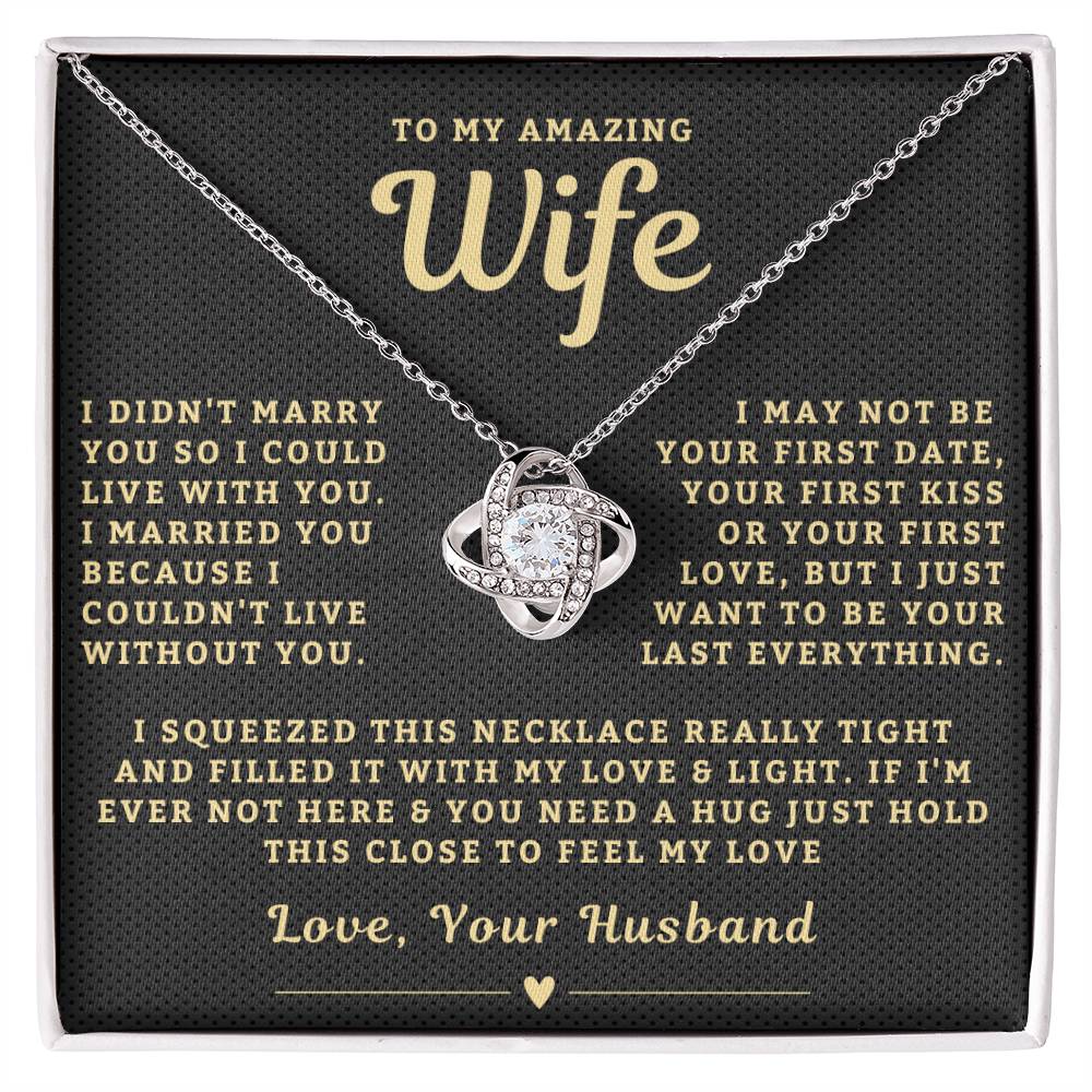 My Amazing Wife Necklace - I Couldn't Live Without You (189.lk.006a.3)