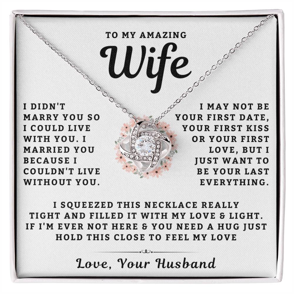 My Amazing Wife Necklace - I Couldn't Live Without You (189.lk.006a.6)