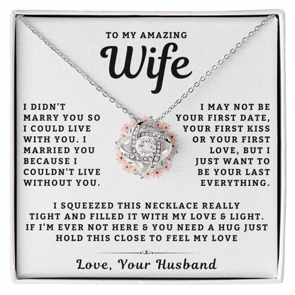 My Amazing Wife Necklace - I Couldn't Live Without You (189.lk.006a.6)