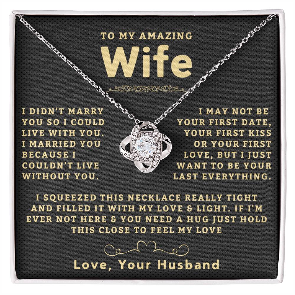 My Amazing Wife Necklace - I Couldn't Live Without You (189.lk.006a.5)