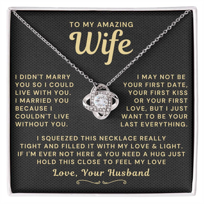 My Amazing Wife Necklace - I Couldn't Live Without You (189.lk.006a.1)