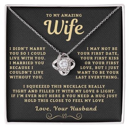 My Amazing Wife Necklace - I Couldn't Live Without You (189.lk.006a.4)