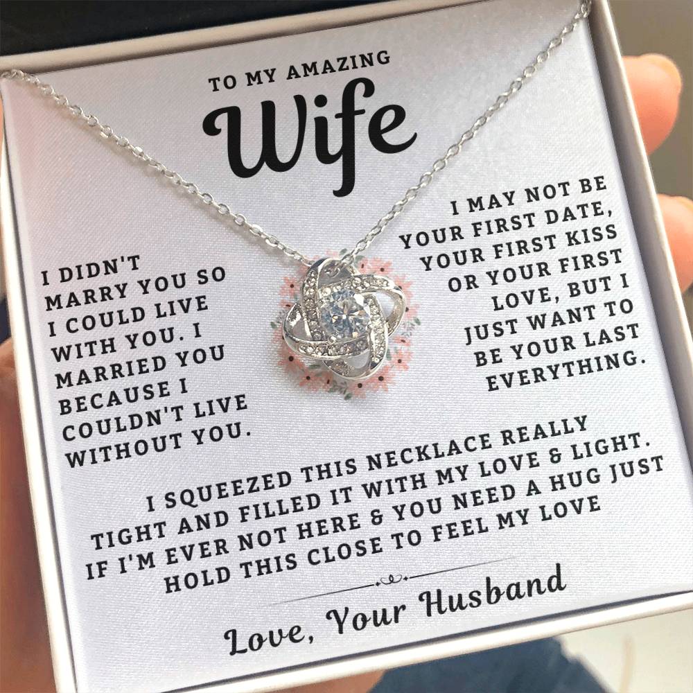 My Amazing Wife Necklace - I Couldn't Live Without You (189.lk.006a.6)