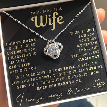 My Beautiful Wife Necklace - I Couldn't Live Without You (189.lk.006b.6.3)