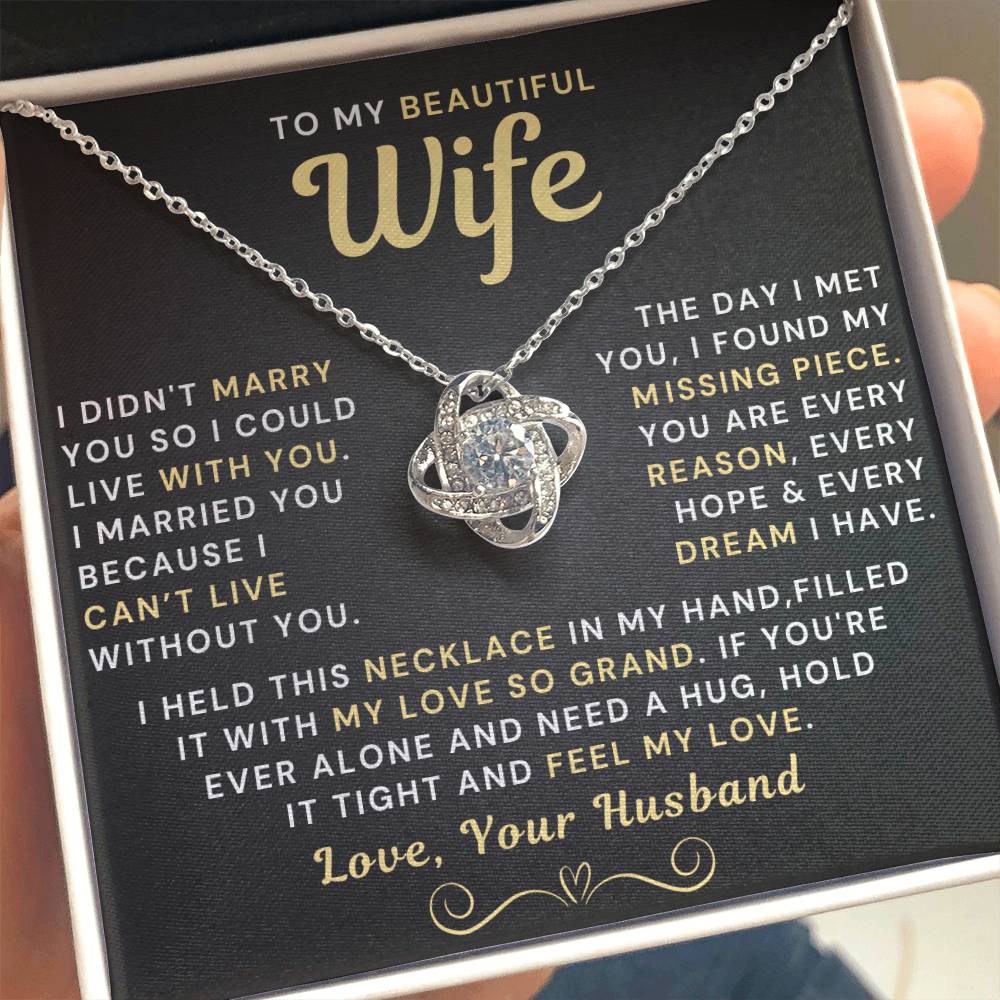 My Beautiful Wife Necklace - I Couldn't Live Without You (189.lk.006b.5.2)