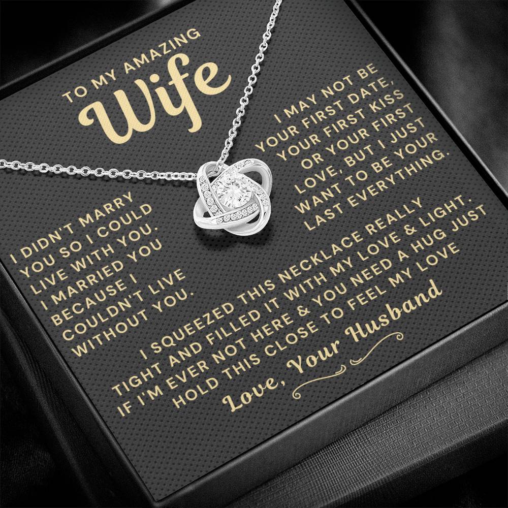 My Amazing Wife Necklace - I Couldn't Live Without You (189.lk.006a.1)