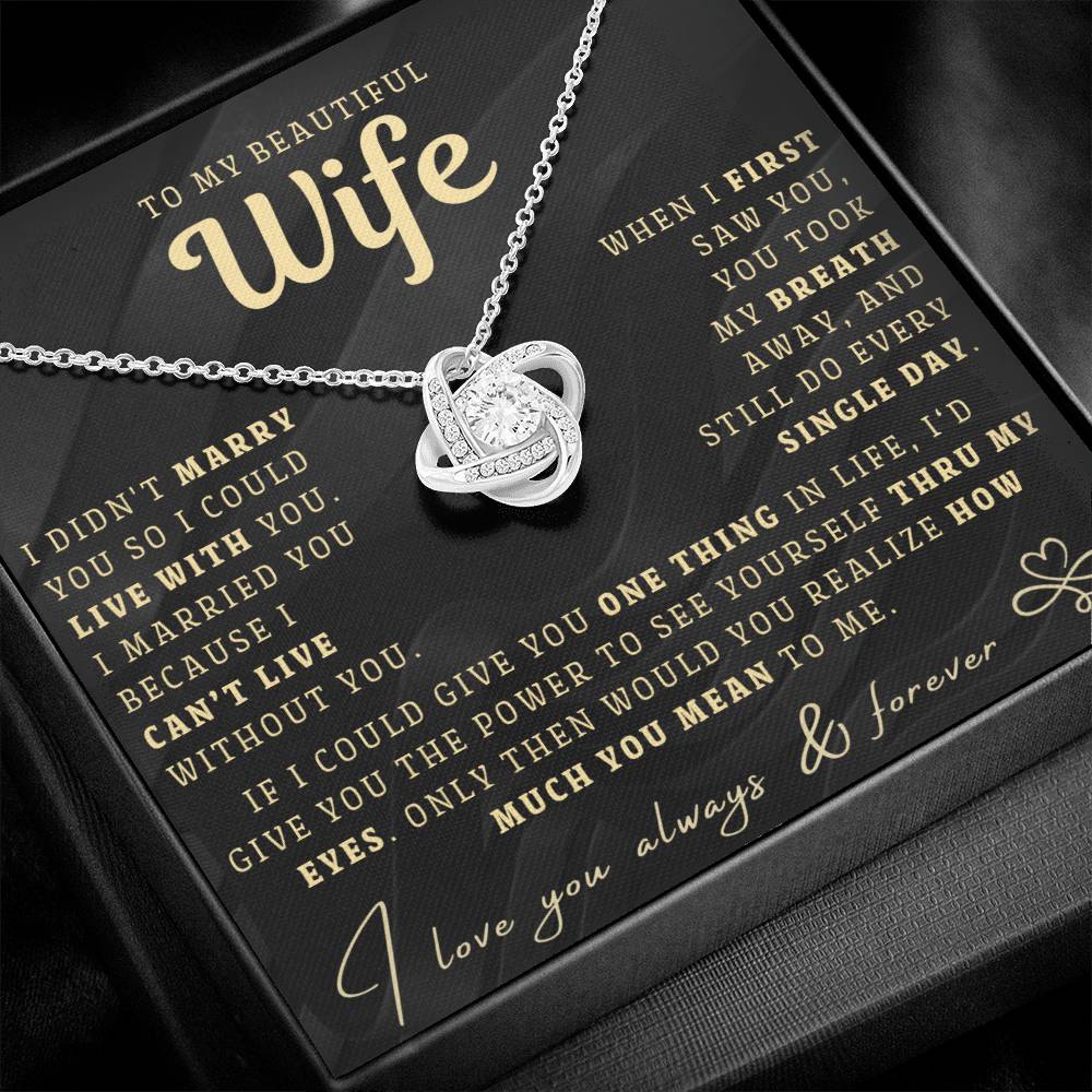 My Beautiful Wife Necklace - I Couldn't Live Without You (189.lk.006b.6.3)